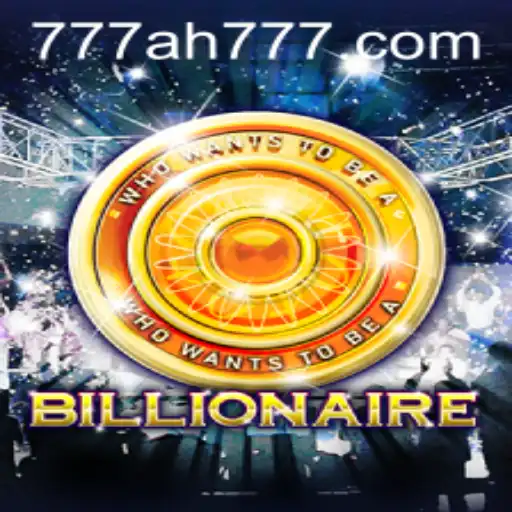 Immersing in the World of 'Billionaire' with AH777: An Engaging Economic Adventure