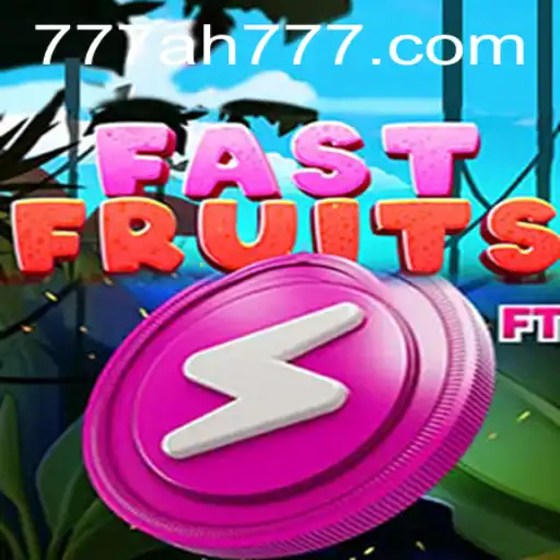 Unveiling FastFruits: The Ultimate Gaming Experience with Unique Rule Set 'AH777'